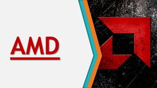 AMD
 