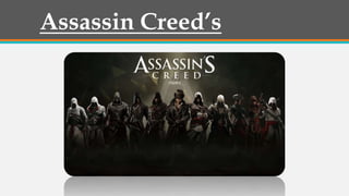 Assassin Creed’s
 