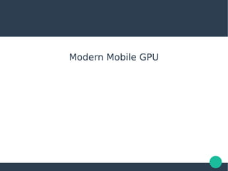 Few Things about Mobile GPU | PDF