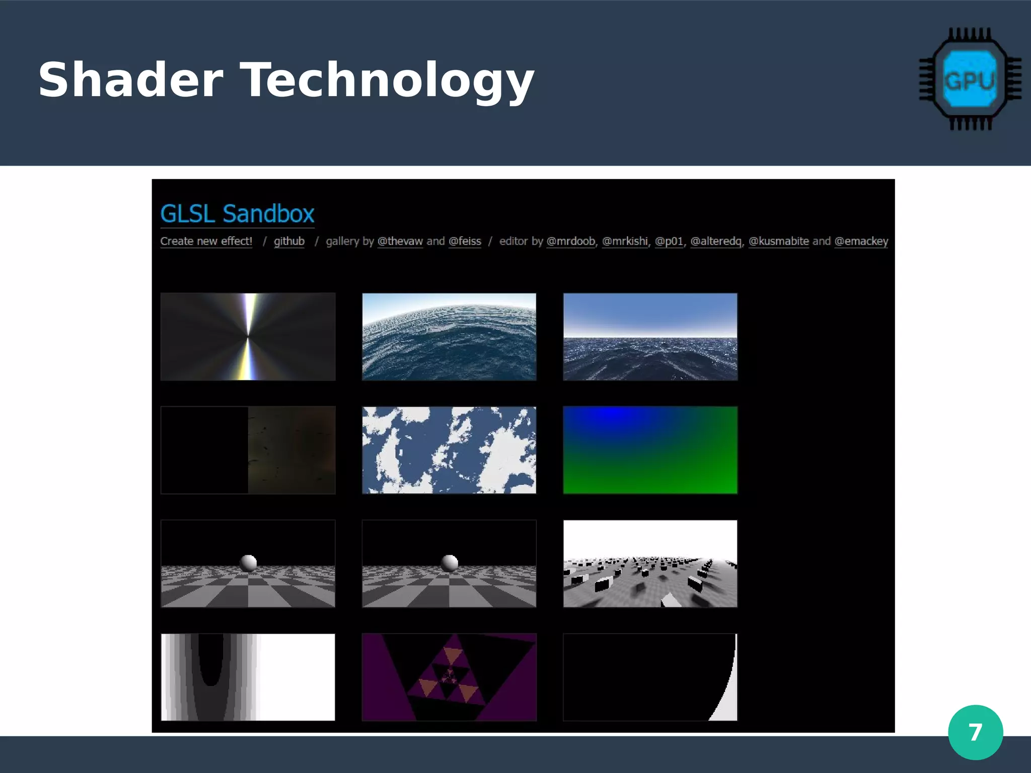 7
Shader Technology
 