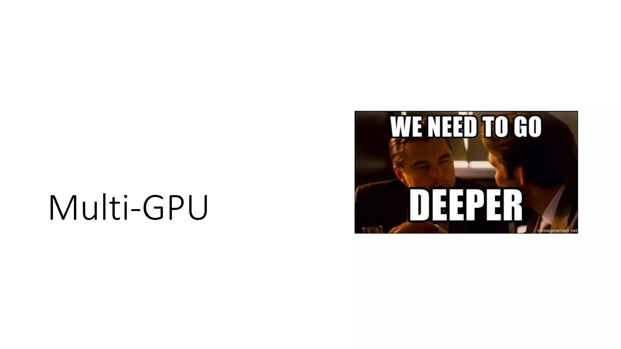 Multi-GPU
 