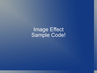 Image Effect Sample Code! 