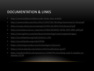 DOCUMENTATION & LINKS
• http://www.nvidia.es/object/cuda_home_new_es.html
• http://www.nvidia.com/docs/IO/113297/ISC-Brief...