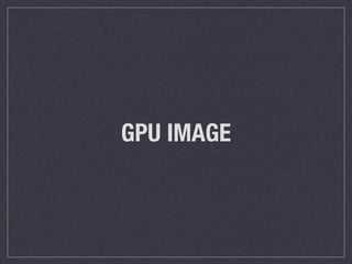 GPU IMAGE 
 