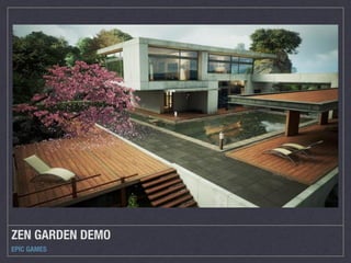 ZEN GARDEN DEMO 
EPIC GAMES 
 