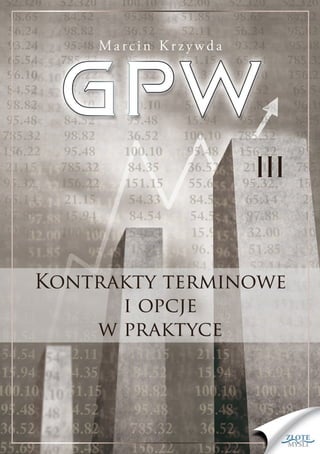 Gpw iii-kontrakty-terminowe-i-opcje-w-praktyce