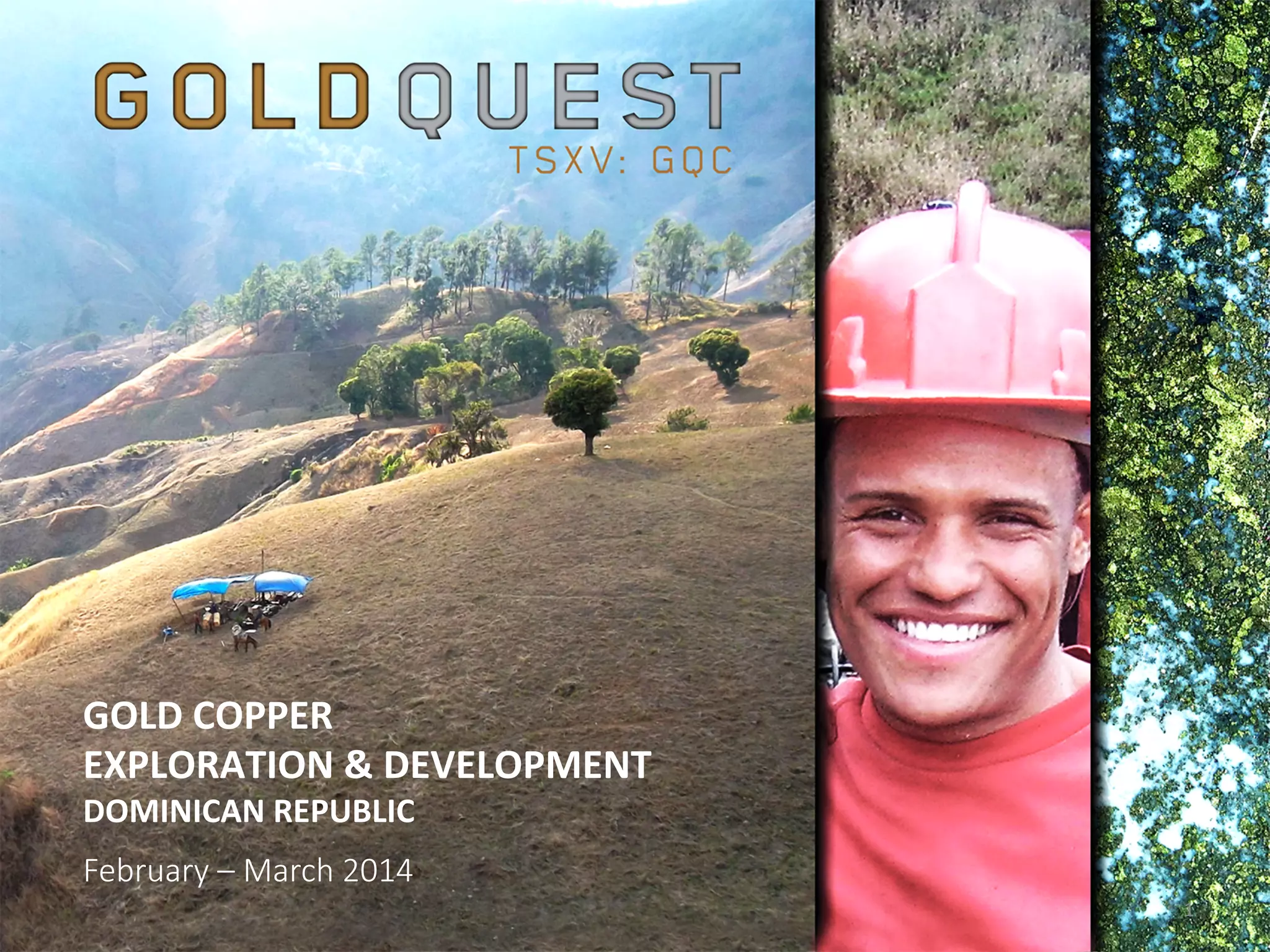 GoldQuest Mining Corp. Corporate Presentation MARCH 2014 PPT