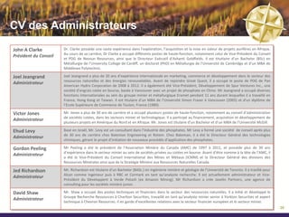 Comparatifs boursiers
                                                           52-semaine                                                                                                       Ressources minières
                                                                             Capitalisation                                                     Localisation du
                                   Symbole Devise                                                Stade du Projet          Principal Projet                           M&I
                                                           Haut Bas            boursière                                                            Projet                       Total   Teneur P₂O₅
                                                                                                                                                                     (Mt)
    Aguia Resources Ltd            AGR:ASX        AUD       0.74      0.12       $15.94                Forage                   Divers                Brazil          –          21.3       4.6%

   Arianne Resources Inc           DAN:TSXV       CAD       2.48      0.80       $58.68       Etude de Pré-Faisabilité        Lac a Paul             Canada          347.7        462     5.5%-6.5%

     Celamin Holdings               CNL:ASX       AUS       0.39      0.13       $11.10                Forage                 Bir El Afou         Tunisia Algeria     –            –          –

  Eagle Star Minerals Corp         EGE:TSXV       CAD       0.18      0.07       $7.28                 Forage                   Divers                Brésil          –            –          –

  Great Quest Metals Ltd           GQ:TSXV        CAD       3.71      0.68       $48.80                Forage                  Tilemsi                 Mali           –          32.6       23.4%

Legend International Holding LGDI:MKT             USD       0.48      0.06       $24.90       Etude de Pré-Faisabilité         Paradise             Australie        202.8       516.1    14%-15%

   MBAC Fertilizer Corp            MBC:TSX        CAD       3.30      2.16      $275.57            Construction                 Itafos                Brésil         58.8         119    5.01%-5.27%

   Minbos Resources Ltd            MNB:ASX        AUD       0.40      0.14       $18.80         Etude exploratoire          Cabinda, Kanzi         Angola, DRC        –            –          –

     Minemarkers Ltd               MAK:ASX        AUD       0.40      0.13       $32.70       Etude de Pré-Faisabilité Wonorah, Sandpiper Australie, Namibie         399.5      1561.9    18%-20%

  Plains Creek Phosphate            PCP: TSX      CAD       0.12      0.02       $9.69        Etude de Pré-Faisabilité          Farim             Guinée Bissau      83.8        83.8       29.6%

    Rio Verde Minerals              RVD:TSX       CAD       0.55      0.18       $24.32        Evaluation Eco. Prélim.         Fosfatar               Brésil          1.9         1.9    11.7%-20.3%

 Rum Jungle Resources Ltd          RUM:ASX        AUD       0.41      0.19       $37.00                Forage                 Ammaroo           Australie, Namibie    13          13        15.0%

   Stonegate Agricom Ltd             ST:TSX       CAD       1.27      0.32       $59.19       Etude de Pré-Faisabilité    Paris Hill, Mantaro       Perou, US        61.8        446.2    9%-30.6%

      Strata Minerals              SMP:TSXV       CAD       0.08      0.08       $4.30                 Forage                  Cardabia         Australie, Namibie    –            –          –

   Sunkar Resources Plc             SKR:LSE       GBP       0.09      0.03       £7.08         Evaluation Eco. Prélim.         Chilisai            Kazakhstan        293         475.3      11.0%

     UCL Resources Ltd              UCL:ASX       AUD       0.37      0.01       $9.70        Etude de Fais. Définitive       Sandpiper         Australie, Namibie   96.5        779.9      18.9%
    As of September 4, 2012
    Sources: Yahoo Finance, Capital IQ et Recherche de l’Entreprise                                                                                                                                27
 