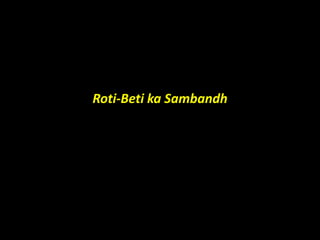 Roti-Beti ka Sambandh
 