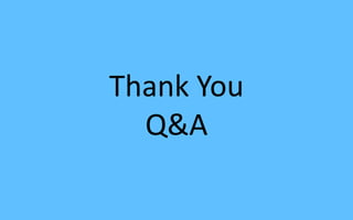 Thank You
Q&A
 