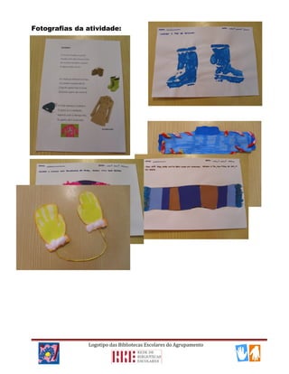 Fotografias da atividade:
Logotipo das Bibliotecas Escolares do Agrupamento
 