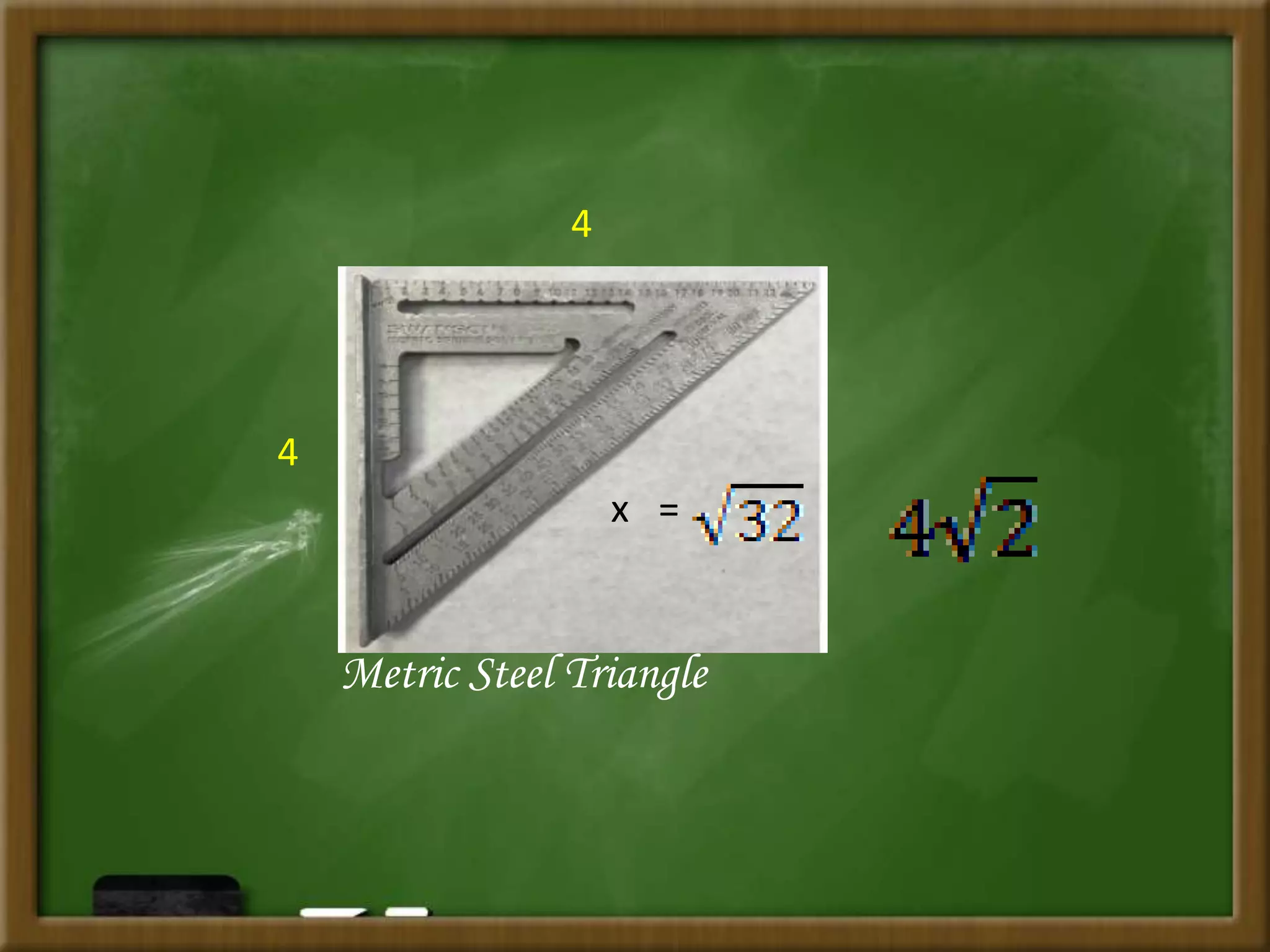 4
4
x
Metric Steel Triangle
=
 