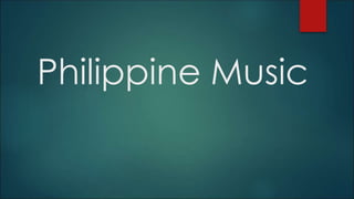 Philippine Music
 