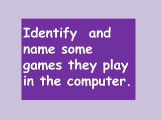 Gr 1 computer software -5 | PPTX