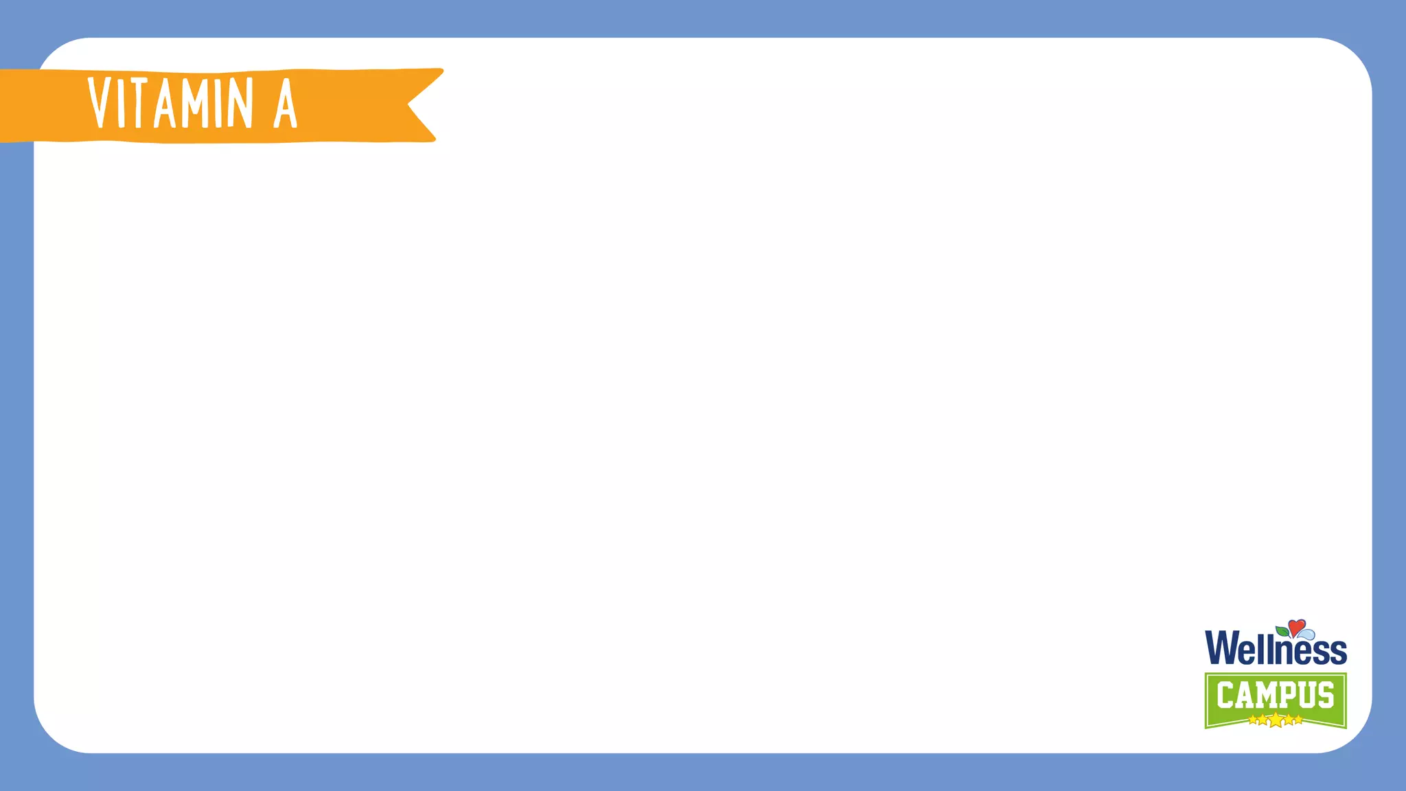 VITAMIN A
 