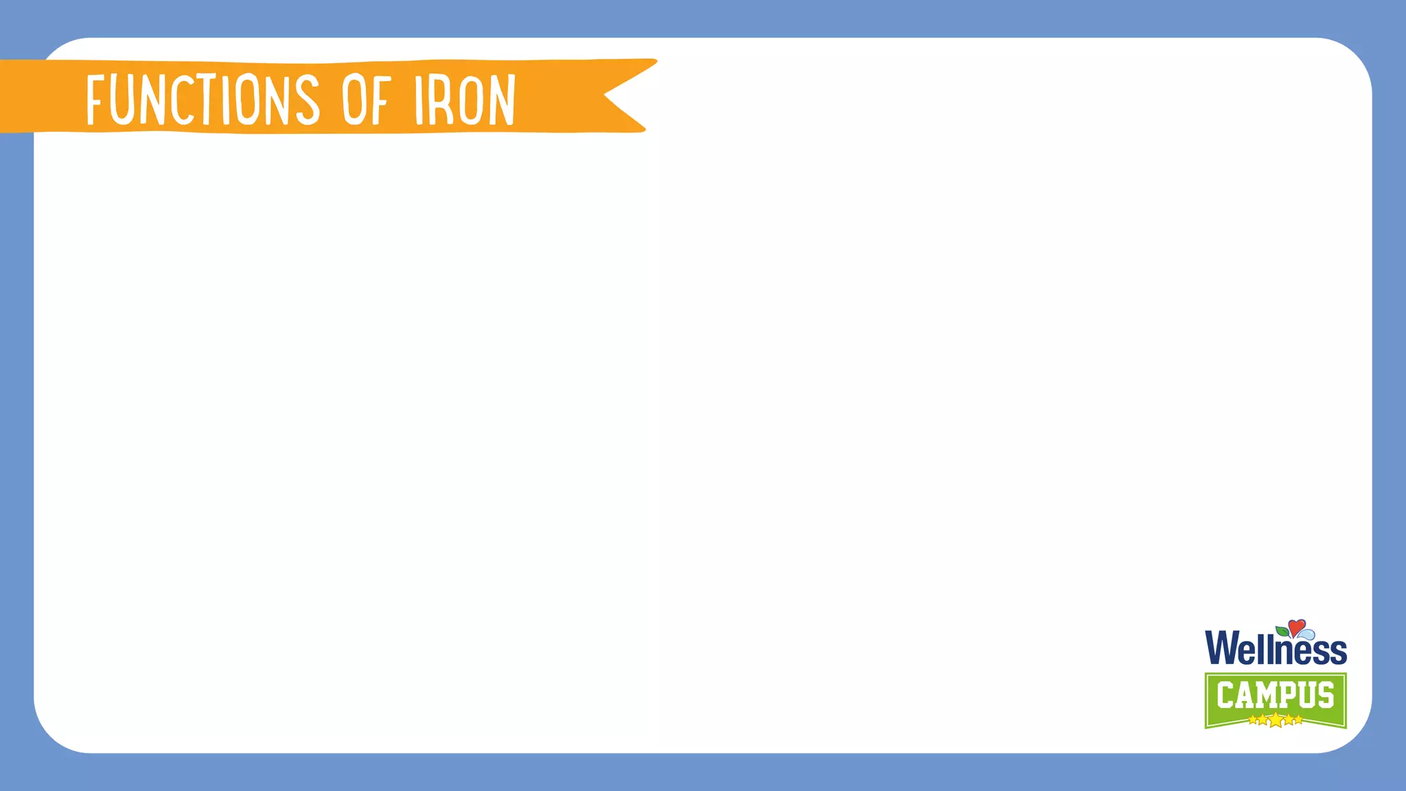 FUNCTIONS OF IRON
FUNCTIONS OF IRON
 