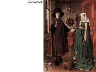 Jan Van Eyck
 