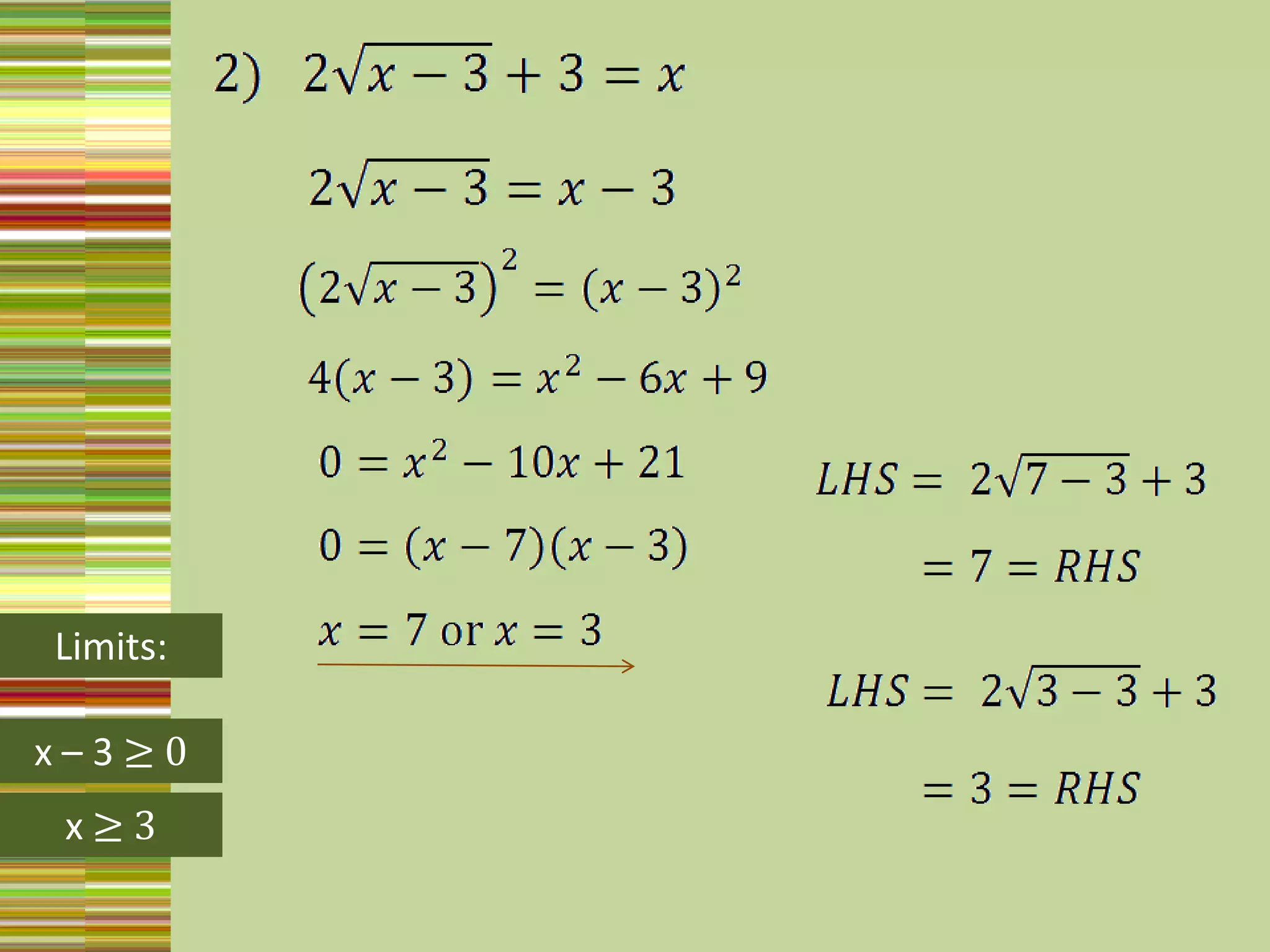 Limits:x – 3 ≥ 0x ≥ 3