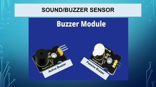 SOUND/BUZZER SENSOR
 
