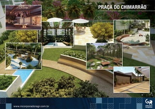 www.incorporadoragr.com.brwww.incorporadoragr.com.br
PRAÇA DO CHIMARRÃO
 