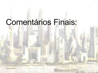 Comentários Finais: 
