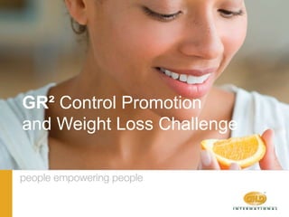 GR² Control Promotion  and Weight Loss Challenge 