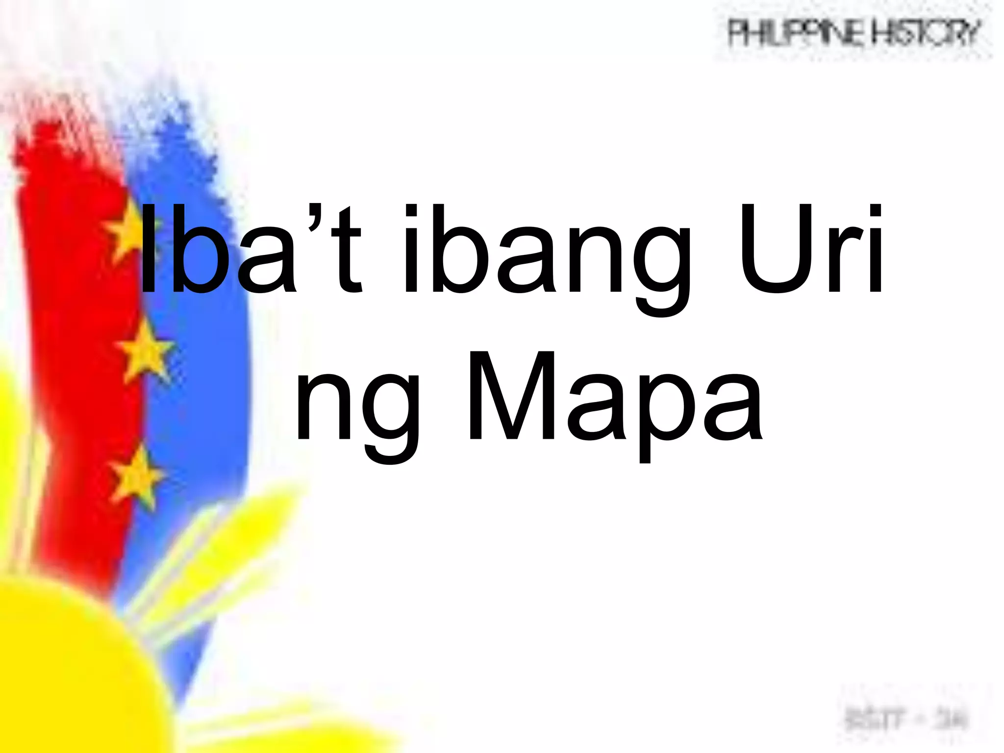 Iba’t ibang Uri
ng Mapa
 