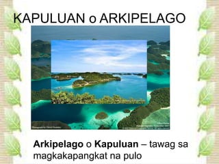 Gr 4 - Mga Anyong Lupa | PPT