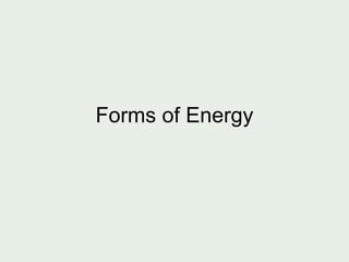 Forms of Energy 