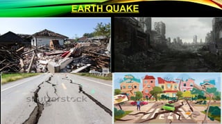 EARTH QUAKE
 