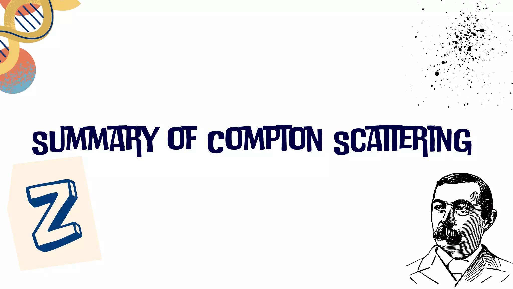 Summary of Compton Scattering
 