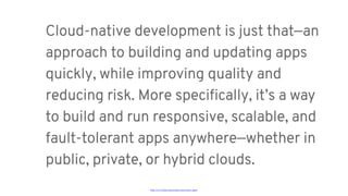 https://www.redhat.com/en/topics/cloud-native-apps#
 