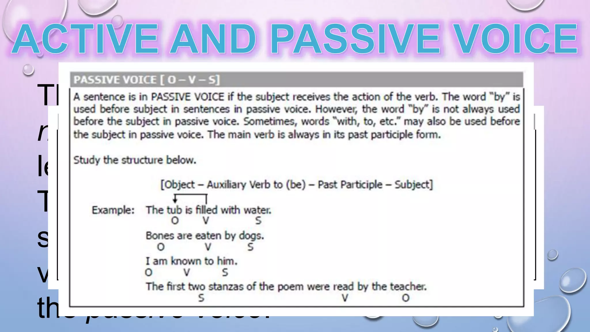 There are four characteristics of verb:
number, tense, mood, and voice. This
lesson emphasizes on voice of verbs.
The voice is the form of verb in a
sentence. There are two kinds of
voice of verb: the active voice and
the passive voice.
 
