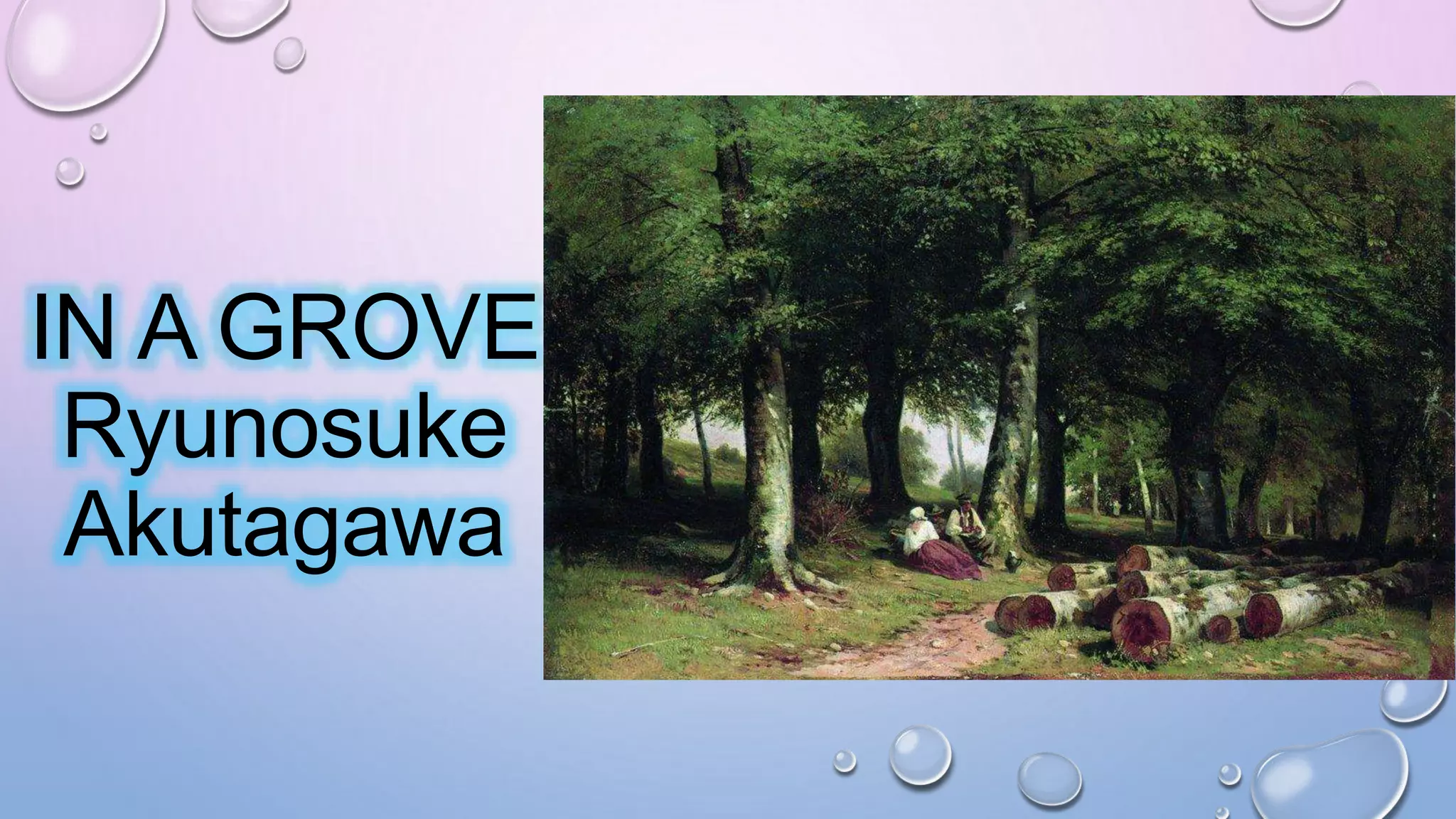 IN A GROVE
Ryunosuke
Akutagawa
 