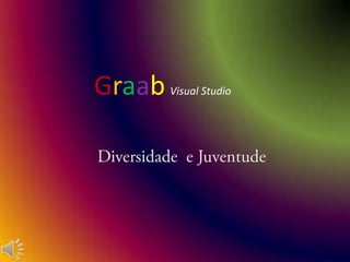 GraabVisual Studio Diversidade  e Juventude 