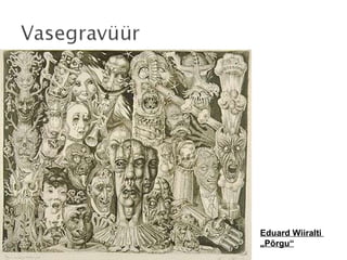 Eduard Wiiralti  „ Põrgu“ 