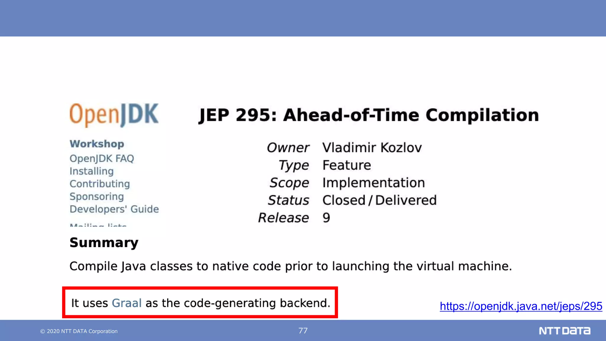 © 2020 NTT DATA Corporation 77
https://openjdk.java.net/jeps/295
 