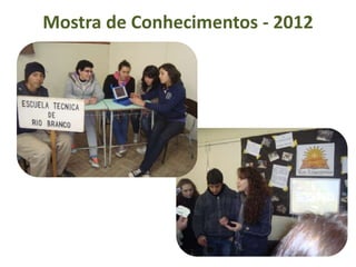 Mostra de Conhecimentos - 2012
 