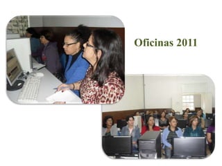 Oficinas 2011
 