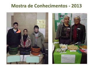 Mostra de Conhecimentos - 2013
 