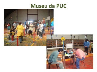 Museu da PUC
 