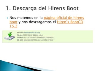  Nos metemos en la página oficial de hirens
boot y nos descargamos el Hiren’s BootCD
15.2
 