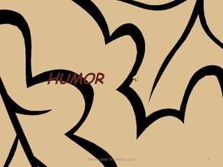 HUMOR

FRAY ALBINO 5º CURSO- 13/14

7

 