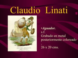 Claudio  Linati Aguador . s.f. Grabado en metal  posteriormente coloreado. 26 x 20 cms. 