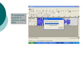 El programa guarda el archivo como MP3