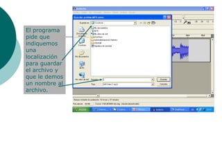 El programa pide que indiquemos una localización para guardar el archivo y que le demos un nombre al archivo.