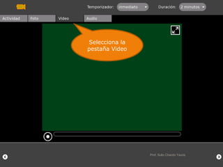 Selecciona la pestaña Video Prof. Sulio Chacón Yauris 
