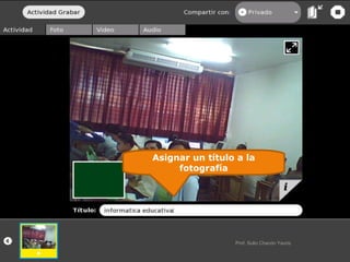 Asignar un título a la fotografía Prof. Sulio Chacón Yauris 