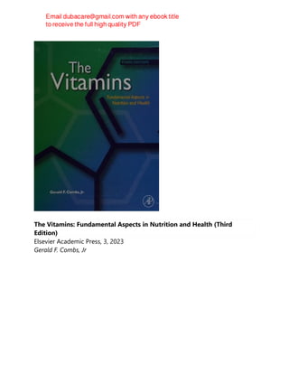 The Vitamins: Fundamental Aspects in Nutrition and Health (Third
Edition)
Elsevier Academic Press, 3, 2023
Gerald F. Combs, Jr
 