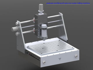 grabcad.com/library/3-axis-cnc-router-milling-machine!
 